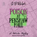Poison at Penshaw Hall, G B Ralph