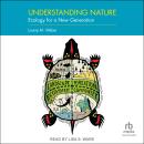 Understanding Nature: Ecology for a New Generation Audiobook
