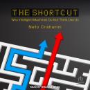 The Shortcut: Why Intelligent Machines Do Not Think Like Us Audiobook