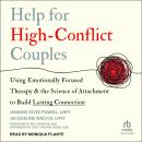 Help for High-Conflict Couples: Using Emotionally Focused Therapy and the Science of Attachment to B Audiobook