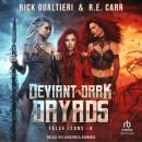 Deviant Dark Dryads Audiobook