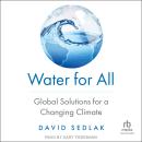 Water for All: Global Solutions for a Changing Climate Audiobook
