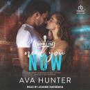 Need You Now Audiobook