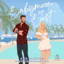 Babymoon or Bust Audiobook