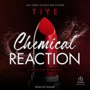 Chemical Reaction, Tiye Love