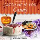 Catch Me If You Candy Audiobook