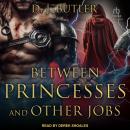 Between Princesses and Other Jobs Audiobook