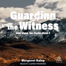 Guarding the Witness Audiobook