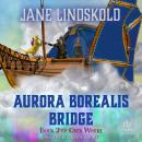 Aurora Borealis Bridge Audiobook