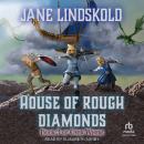 House of Rough Diamonds Audiobook