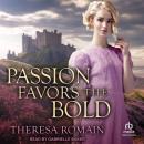 Passion Favors the Bold Audiobook