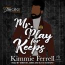Mr. Play for Keeps, Kimmie Ferrell
