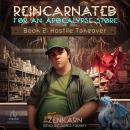 Reincarnated for An Apocalypse Store: Book 2: Hostile Takeover Audiobook