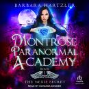 Montrose Paranormal Academy: The Nexis Secret Audiobook