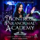 Montrose Paranormal Academy: The European Conspiracy Audiobook