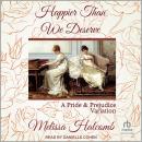 Happier Than We Deserve, Melissa Halcomb