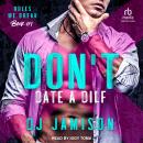 Don’t Date A DILF Audiobook