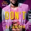 Don’t Mess With The Ex Audiobook
