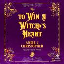 To Win a Witch's Heart Audiobook