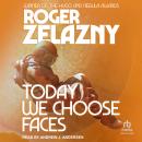 Today We Choose Faces Audiobook
