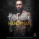 Hot For The Handyman Audiobook