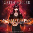 World Keeper: Chaotic Times Audiobook