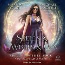 Spells & Wishes & Gun Audiobook