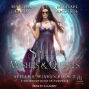 Spells, Wishes & Quests Audiobook