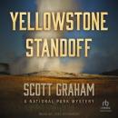 Yellowstone Standoff: A National Park Mystery Audiobook