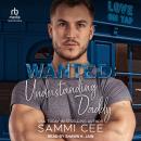 Wanted: Understanding Daddy Audiobook