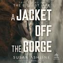 A Jacket Off the Gorge: True Story of the Biggest Liar Audiobook