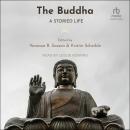 The Buddha: A Storied Life Audiobook