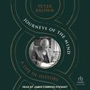 Journeys of the Mind: A Life in History Audiobook