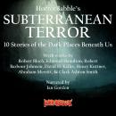 HorrorBabble's Subterranean Terror: 10 Stories of the Dark Places Beneath Us Audiobook