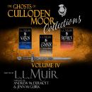 The Ghosts of Culloden Moor Collections: Volume IV Audiobook