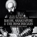 Bacon, Shakespere and the Rosicrucians Audiobook