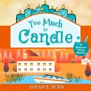 Too Much to Candle Audiobook