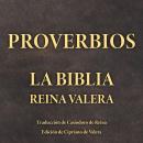 [Spanish] - Proverbios: La Biblia Reina Valera Audiobook
