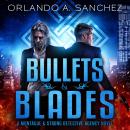 Bullets & Blades Audiobook