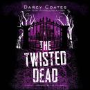 The Twisted Dead Audiobook