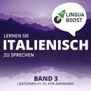 [German] - Lernen Sie Italienisch zu sprechen. Band 3.: Lektionen 51-70. Für Anfänger. Audiobook