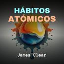 [Spanish] - Hábitos Atómicos Audiobook