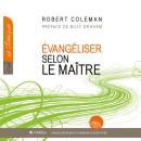 Evangéliser selon le Maître Audiobook