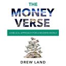 The Moneyverse: A Biblical Approach for a Modern World Audiobook