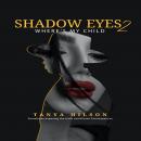 Shadow Eye's 2 Where's My Child Audiobook