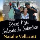 Street Kids, Solvents and Salvation Audiobook