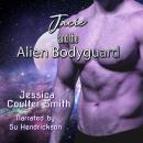 Jacie and the Alien Bodyguard Audiobook