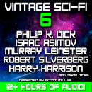 Vintage Sci-Fi 6 - 21 Classic Science Fiction Short Stories from Philip K Dick, Isaac Asimov, Murray Audiobook