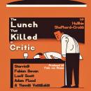 The Lunch That Killed a Critic Audiobook