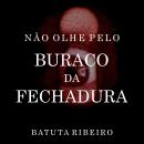 [Portuguese] - Não Olhe Pelo Buraco da Fechadura Audiobook
